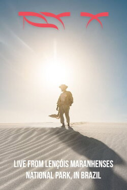 RY X - Live From Lençóis Maranhenses National Park, in Brazil for Cercle (2022)