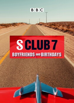 S Club 7: Boyfriends and Birthdays (1999) S Club 7: Boyfriends and Birthdays (1999)
