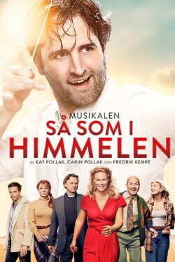 Så som i himmelen - musikalen (2018) Så som i himmelen - musikalen (2018)