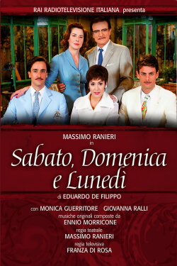 Sabato, domenica e lunedì (2012) Sabato, domenica e lunedì (2012)