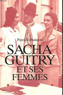 Sacha Guitry et ses femmes (2020) Sacha Guitry et ses femmes (2020)