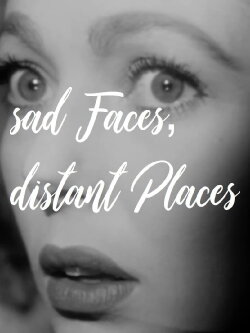 sad Faces, distant Places (2018)