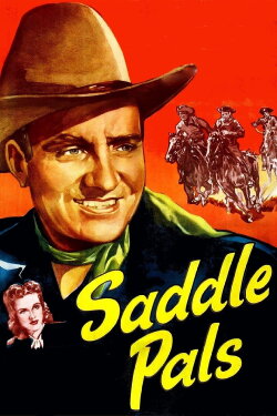 Saddle Pals (1947) Saddle Pals (1947)