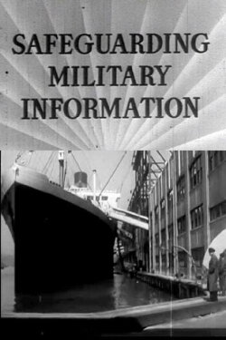 Safeguarding Military Information (1942) Safeguarding Military Information (1942)