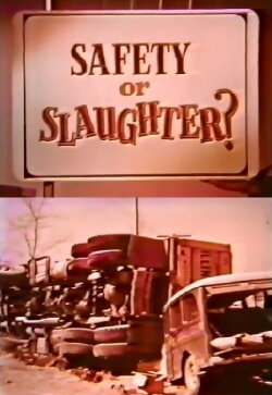 Safety Or Slaughter? (1965) Safety Or Slaughter? (1965)
