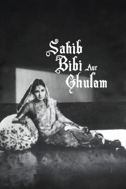 Sahib Bibi Aur Ghulam (1962) Sahib Bibi Aur Ghulam (1962)