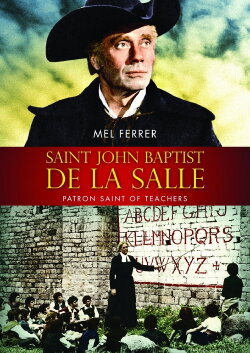 Saint John Baptist De La Salle: Patron Saint of Teachers (2010) Saint John Baptist De La Salle: Patron Saint of Teachers (2010)