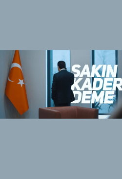 Sakın Kader Deme (2020) Sakın Kader Deme (2020)