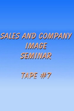 Sales and Company Image Seminar Tape #7 (2004)