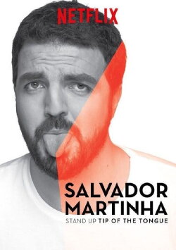 Salvador Martinha: Tip of the Tongue (2016) Salvador Martinha: Tip of the Tongue (2016)