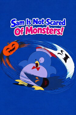Sam Is Not Scared Of Monsters! (1998)