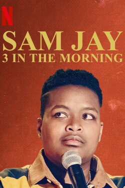 Sam Jay: 3 in the Morning (2020) Sam Jay: 3 in the Morning (2020)