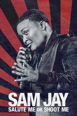 Sam Jay: Salute Me or Shoot Me (2023) Sam Jay: Salute Me or Shoot Me (2023)