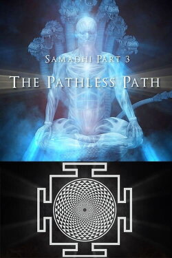 Samadhi Part 3: The Pathless Path (2021)