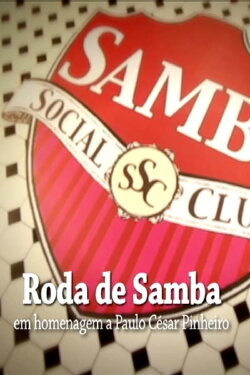 Samba Social Clube - Roda de Samba em Homenagem a Paulo César Pinheiro (2011) Samba Social Clube - Roda de Samba em Homenagem a Paulo César Pinheiro (2011)