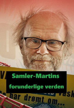 Samler-Martins forunderlige verden (2024) Samler-Martins forunderlige verden (2024)