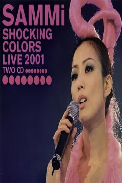 Sammi Shocking Colors Live 2001 (2001) Sammi Shocking Colors Live 2001 (2001)
