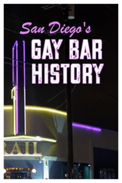 San Diego's Gay Bar History (2018)