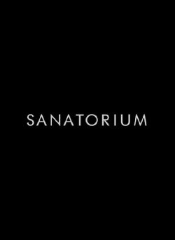 Sanatorium (2018) Sanatorium (2018)