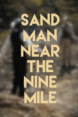 Sand Man: Near The Nine Mile (2019) Sand Man: Near The Nine Mile (2019)