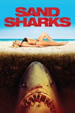 Sand Sharks (2011) Sand Sharks (2011)