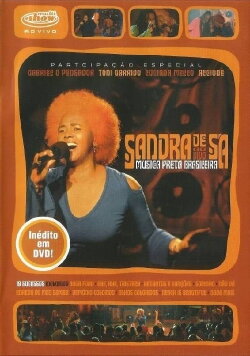 Sandra De Sá: Música Preta Brasileira (2006) Sandra De Sá: Música Preta Brasileira (2006)