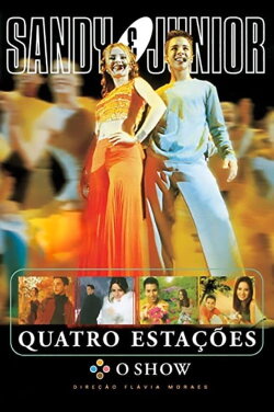 Sandy & Junior: Quatro Estações - O Show (2000) Sandy & Junior: Quatro Estações - O Show (2000)