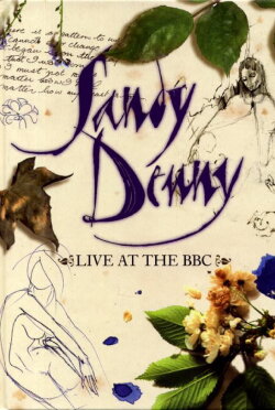 Sandy Denny: Live at the BBC (2007) Sandy Denny: Live at the BBC (2007)