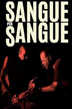 Sangue por Sangue (2022) Sangue por Sangue (2022)