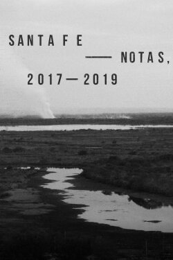 Santa Fe - notas, 2017-2019 (2020) Santa Fe - notas, 2017-2019 (2020)