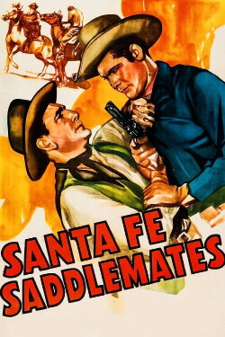 Santa Fe Saddlemates (1945) Santa Fe Saddlemates (1945)