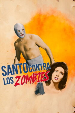 Santo vs. the Zombies (1962) Santo vs. the Zombies (1962)