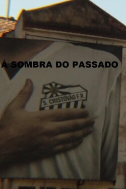São Cristóvão – À Sombra do Passado (2020) São Cristóvão – À Sombra do Passado (2020)