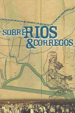 São Paulo’s Rivers and Streams (2010) São Paulo’s Rivers and Streams (2010)