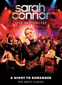 Sarah Connor Live in Concert: A Night to Remember - Pop Meets Classic (2003) Sarah Connor Live in Concert: A Night to Remember - Pop Meets Classic (2003)