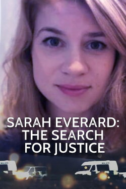 Sarah Everard: The Search for Justice (2024) Sarah Everard: The Search for Justice (2024)