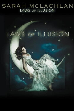 Sarah McLachlan: Laws of Illusion (2010) Sarah McLachlan: Laws of Illusion (2010)