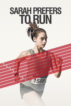 Sarah Prefers to Run (2013) Sarah Prefers to Run (2013)