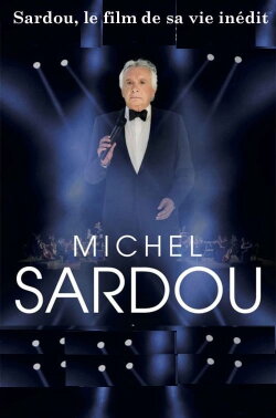 Sardou, le film de sa vie (2017) Sardou, le film de sa vie (2017)