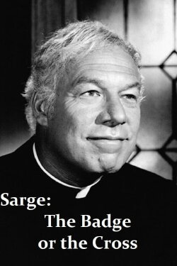 Sarge: The Badge or the Cross (1971) Sarge: The Badge or the Cross (1971)