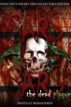 SARS: The Dead Plague (2010)