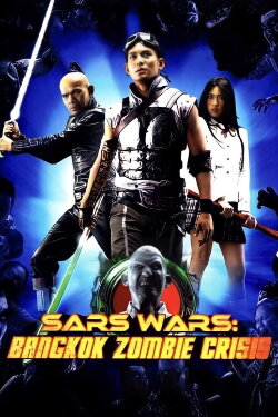 Sars Wars: Bangkok Zombie Crisis (2004) Sars Wars: Bangkok Zombie Crisis (2004)
