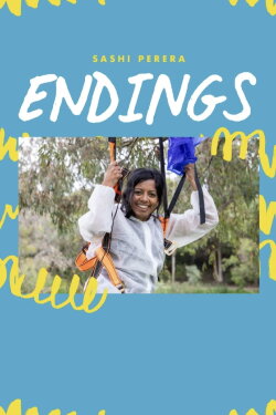 Sashi Perera: Endings (2023) Sashi Perera: Endings (2023)