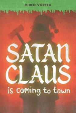 Satan Claus Is Coming to Town (2018) Satan Claus Is Coming to Town (2018)