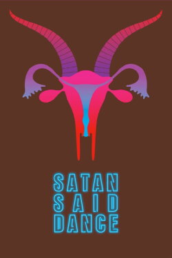 Satan Said Dance (2017) Satan Said Dance (2017)