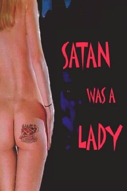 Satan Was a Lady (2001) Satan Was a Lady (2001)