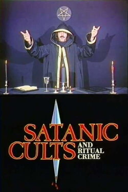 Satanic Cults and Ritual Crime (1990) Satanic Cults and Ritual Crime (1990)