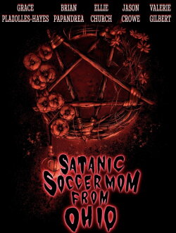Satanic Soccer Mom From Ohio (2022) Satanic Soccer Mom From Ohio (2022)