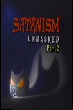 Satanism Unmasked Part 2 (1988) Satanism Unmasked Part 2 (1988)