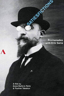 Satiesfictions: Promenades with Erik Satie (2015) Satiesfictions: Promenades with Erik Satie (2015)